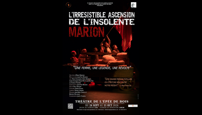 L'Irrésistible ascension de l'insolente Marion (Théâtre de l'Épée de Bois)