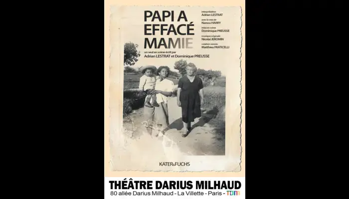 Papi a effacé mamie (Théâtre Darius Milhaud)