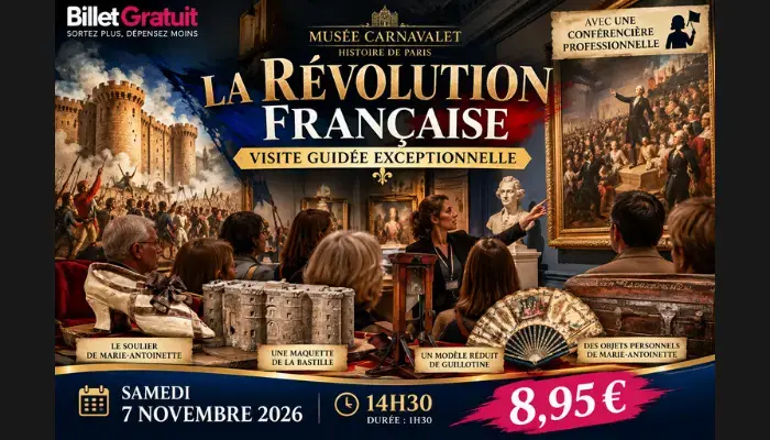 🔥❤️‍🔥 OPPORTUNITÉ : REVIVEZ LA RÉVOLUTION FRANÇAISE AU MUSÉE CARNAVALET ! 🇫🇷