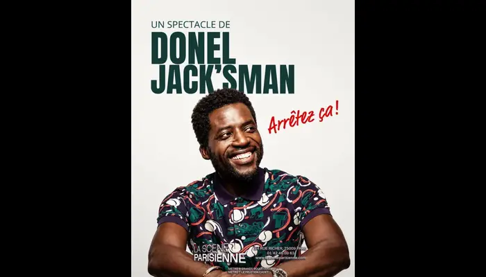 Donel Jack'sman - Nouveau spectacle  (La Scène Parisienne) Invitations Exclusives 😍 💖