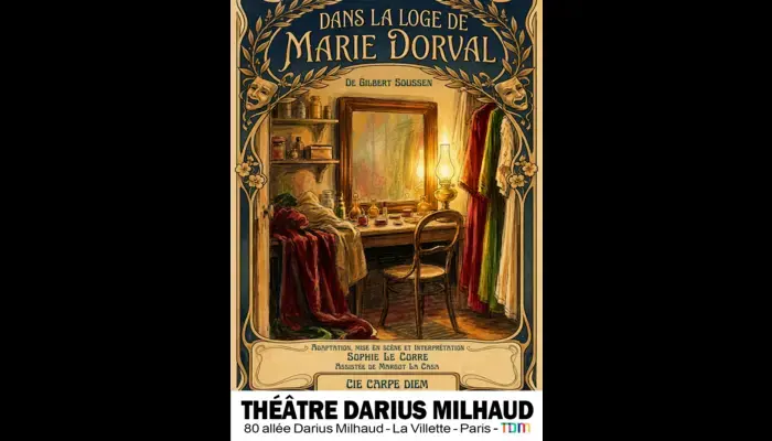Dans la loge de Marie Dorval  (Théâtre Darius Milhaud)