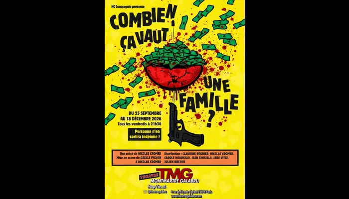 Combien ça vaut une famille ? (Théâtre Montmartre Galabru)