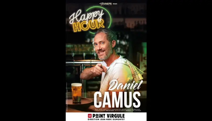 Daniel Camus dans Happy Hour (Le Point Virgule)