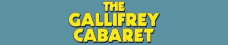 Gallifrey Cabaret
