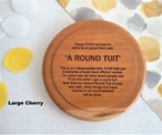 "A Round Tuit" Large Wooden Coasters - Various Timbers