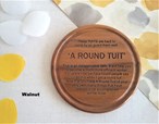 "A Round Tuit" Turned Wooden Coasters - Various Timbers