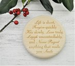 Engraved Wooden Coaster - Life Is Short Inspirational Quote