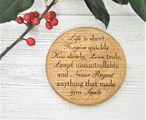 Engraved Wooden Coaster - Life Is Short Inspirational Quote