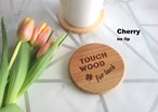 Touch Wood for Luck Wooden Coaster - various timbers