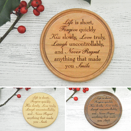 Engraved Wooden Coaster - Life Is Short Inspirational Quote