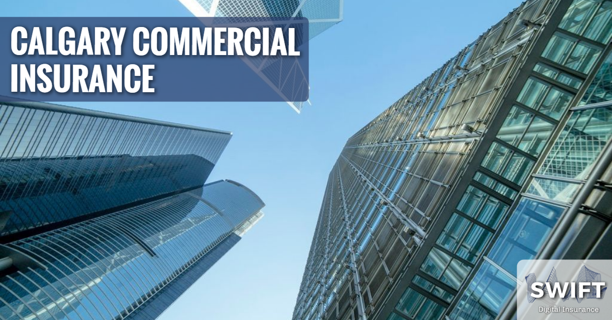 Commercial Insurance Calgary | Swift Digital Insurance