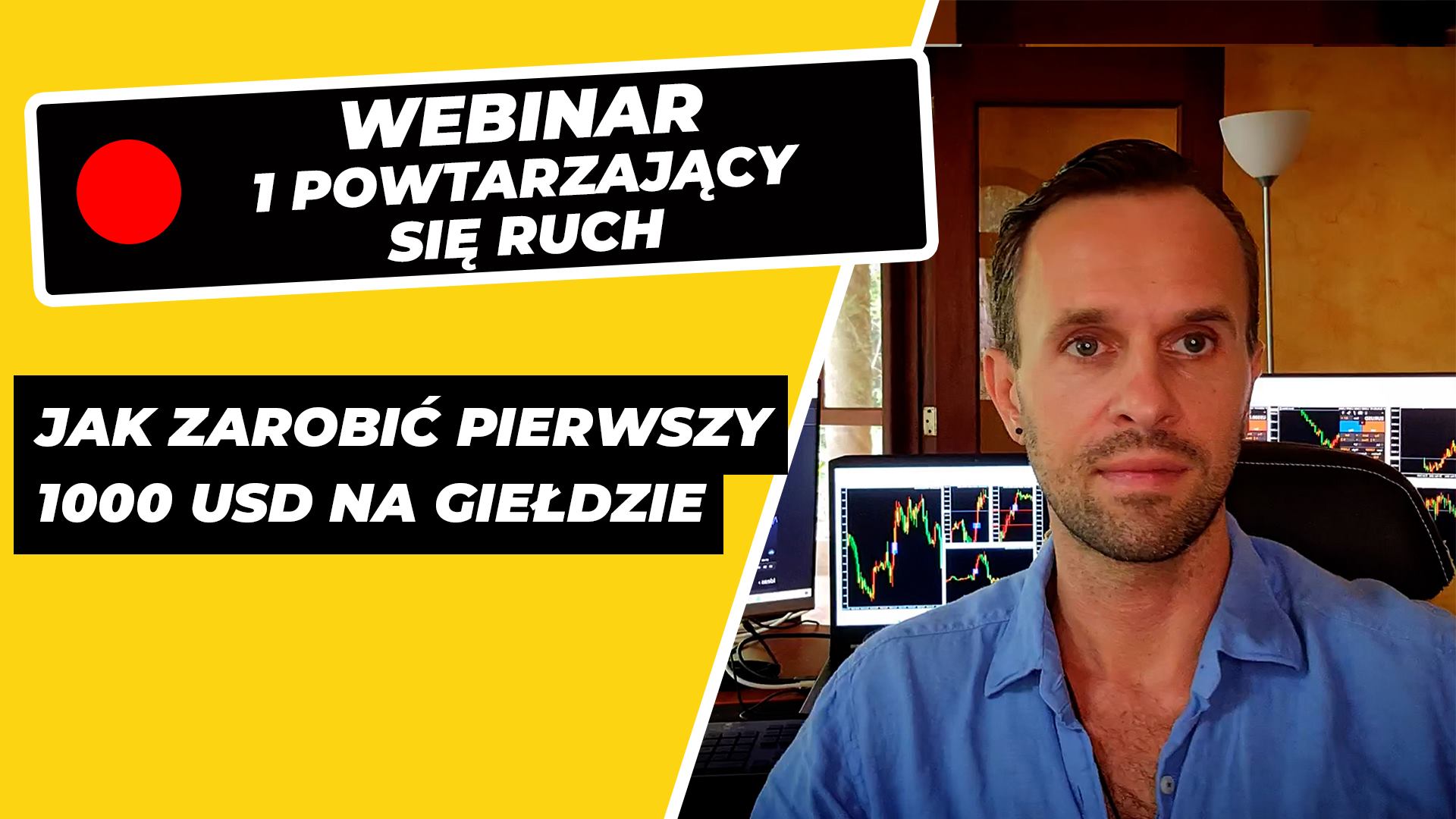 2 Powtarzające się Ruchy - Jak zarobić pierwszy 1000 USD na giełdzie