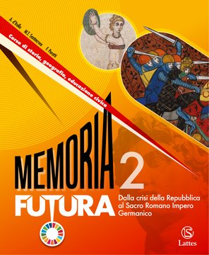 Memoria futura 2 Dalla crisi della repubblica al Sacro Romani Impero Germanico