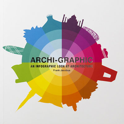 Archi-Graphic: An Infographic Look at Architecture - Product Thumbnail