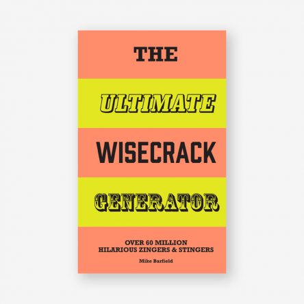 The Ultimate Wisecrack Generator