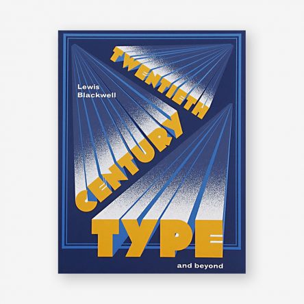 Twentieth-Century Type and Beyond