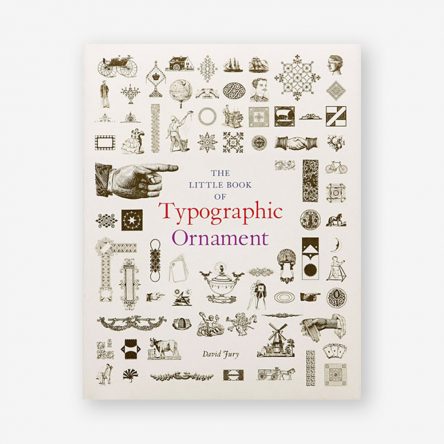 The Little Book of Typographic Ornament