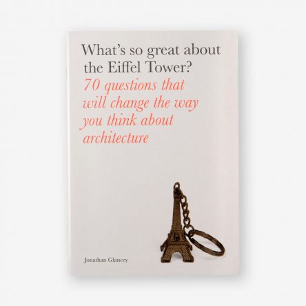 What’s So Great About the Eiffel Tower?