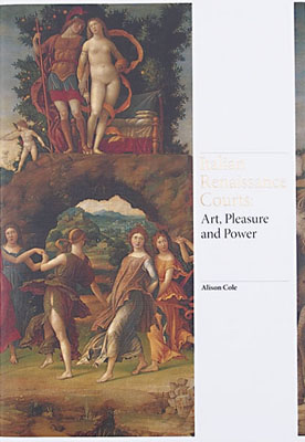 Italian Renaissance Courts: Art, Pleasure, and Power - Product Thumbnail