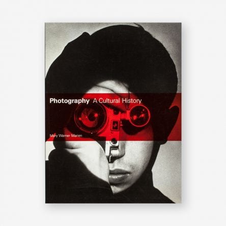 Photography: A Cultural History, Fourth Edition