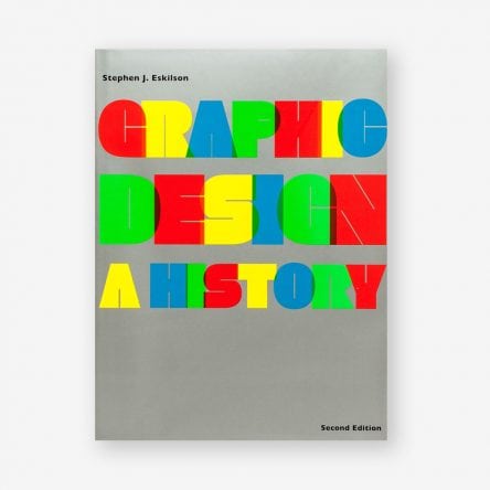 Graphic Design: A History, Second Edition