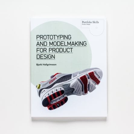 Prototyping and Modelmaking for Product Design