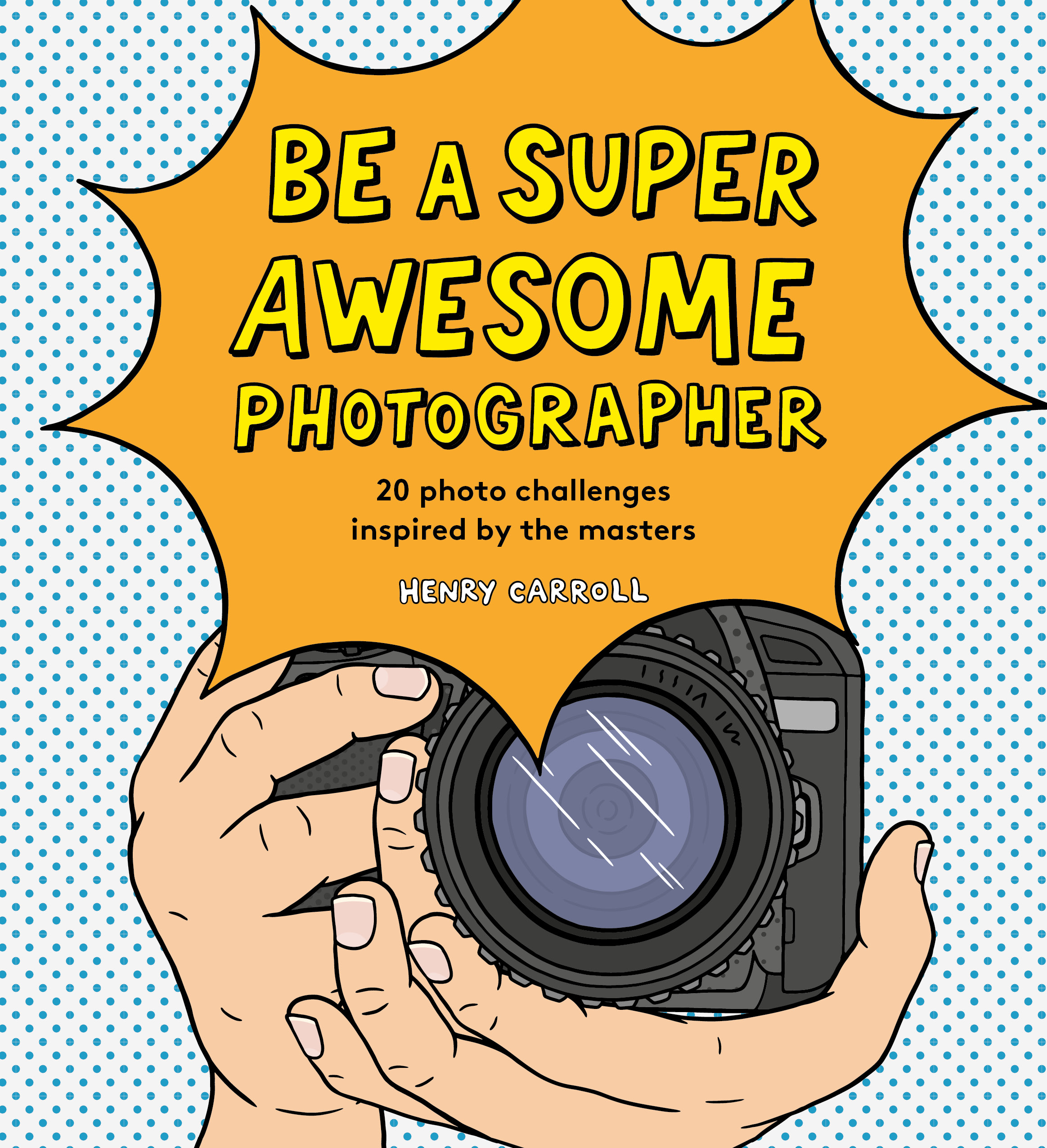 Be a Super Awesome Photographer - Product Thumbnail