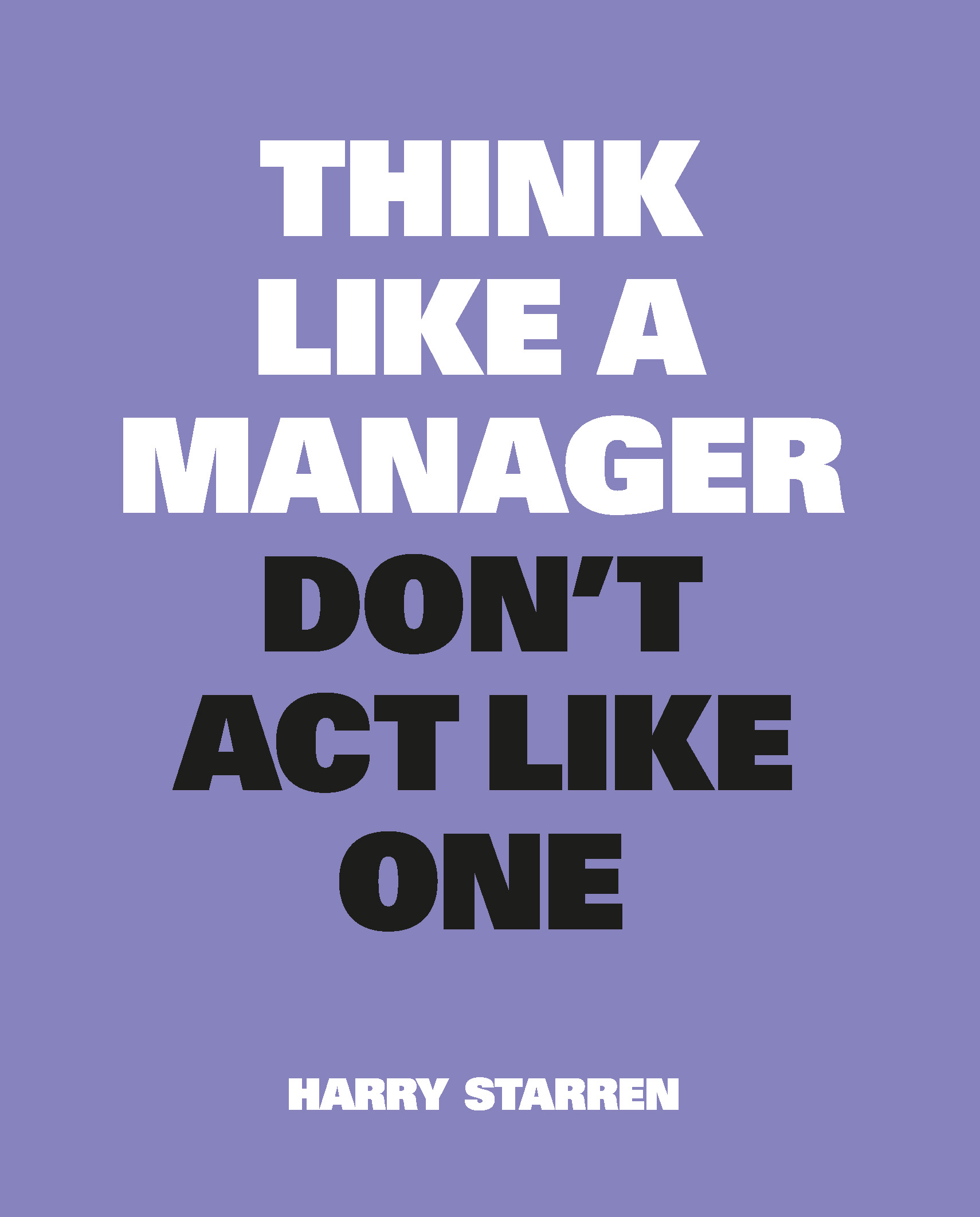 Think Like a Manager, Don’t Act Like One - Product Thumbnail