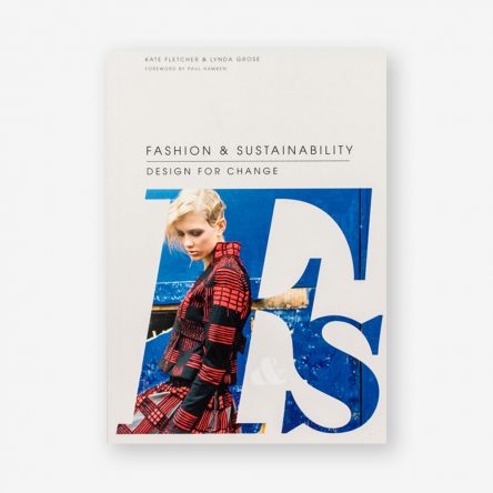 Fashion & Sustainability: Design For Change