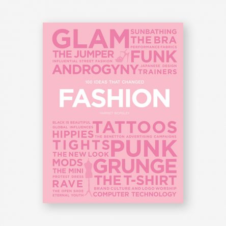 100 Ideas That Changed Fashion