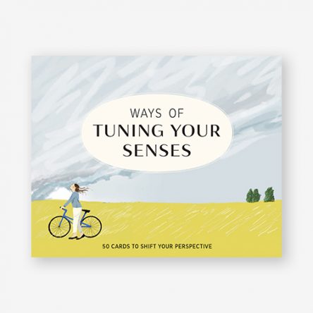Ways of Tuning Your Senses