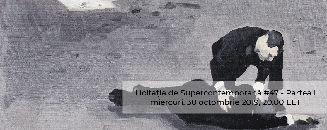 Licitația de Supercontemporană #47 - Partea I Licitația de Supercontemporană #47 - Partea I