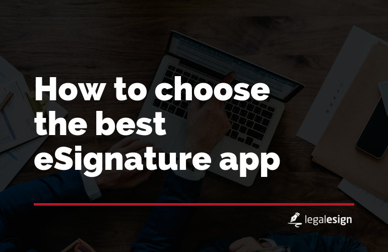 How to choose the best eSignature App?