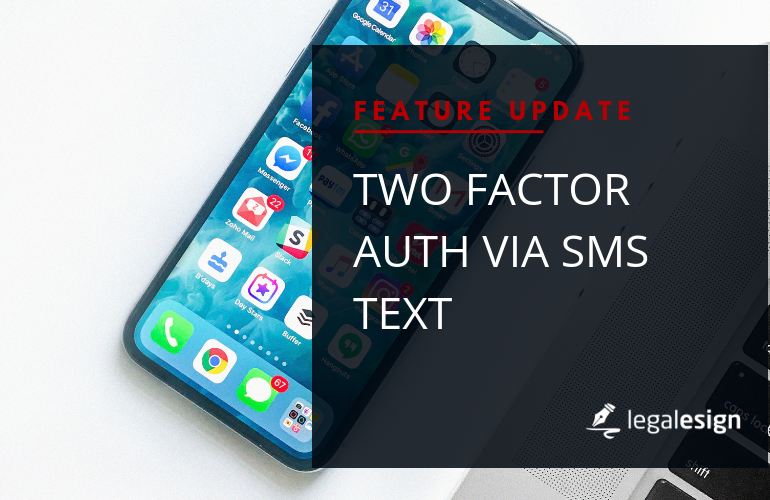 Two factor SMS authentication on Legalesign