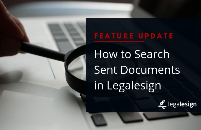 Find Documents Quickly in Legalesign eSignature