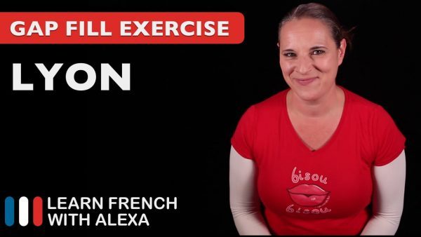 Gap Fill Exercise - Lyon