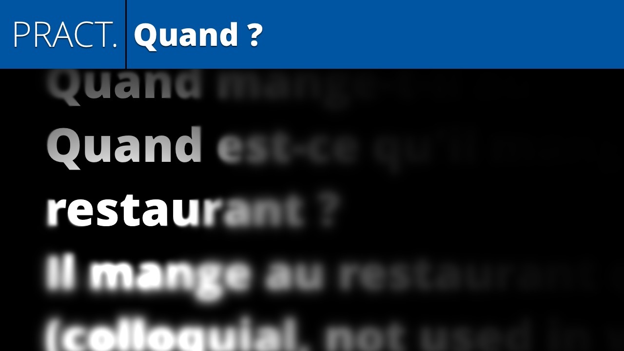 Quand ? (practice)