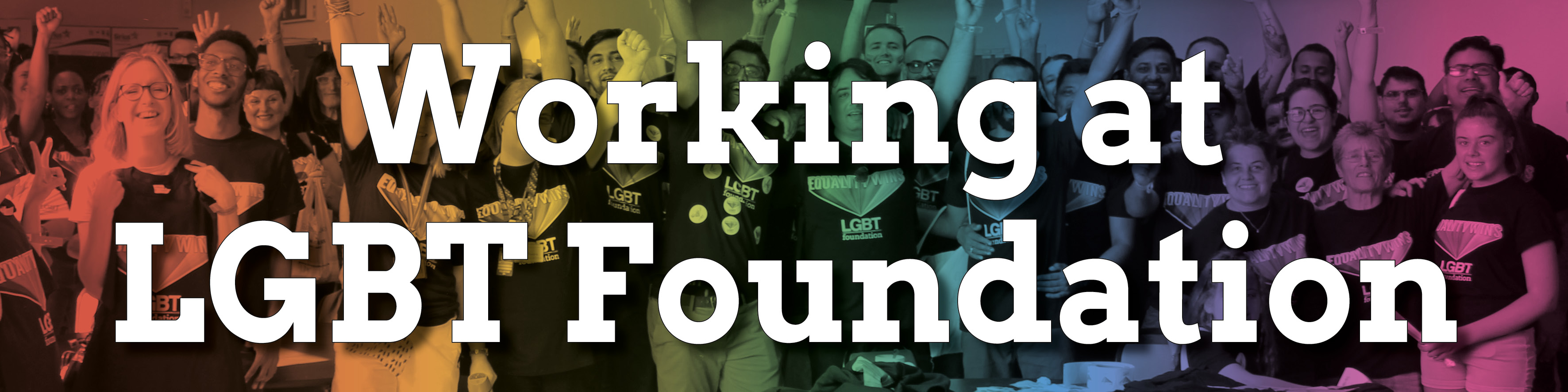 Working at LGBT Foundation