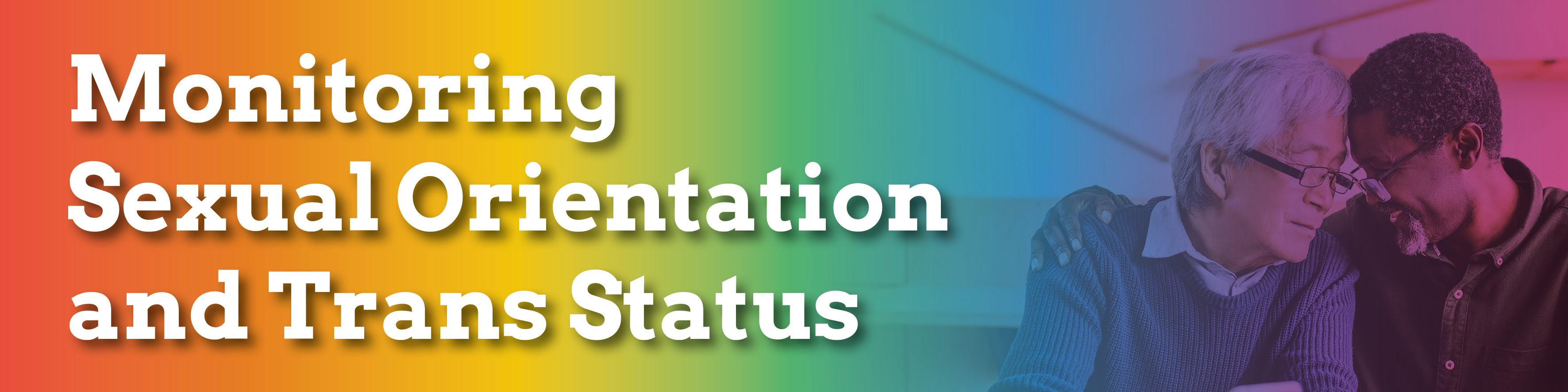 Monitoring Sexual Orientation and Trans Status