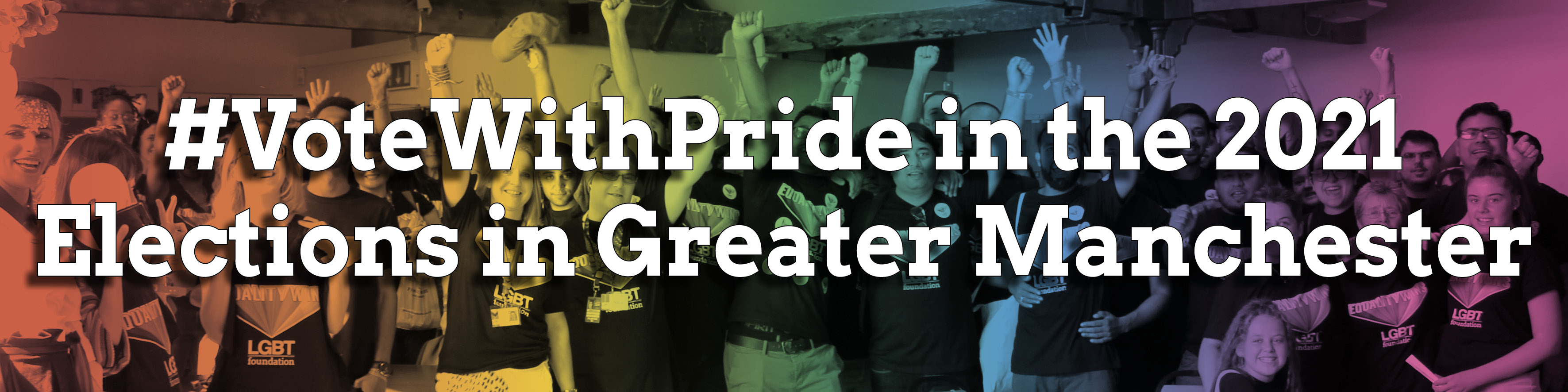 Vote With Pride in the 2021 elections in Greater Manchester