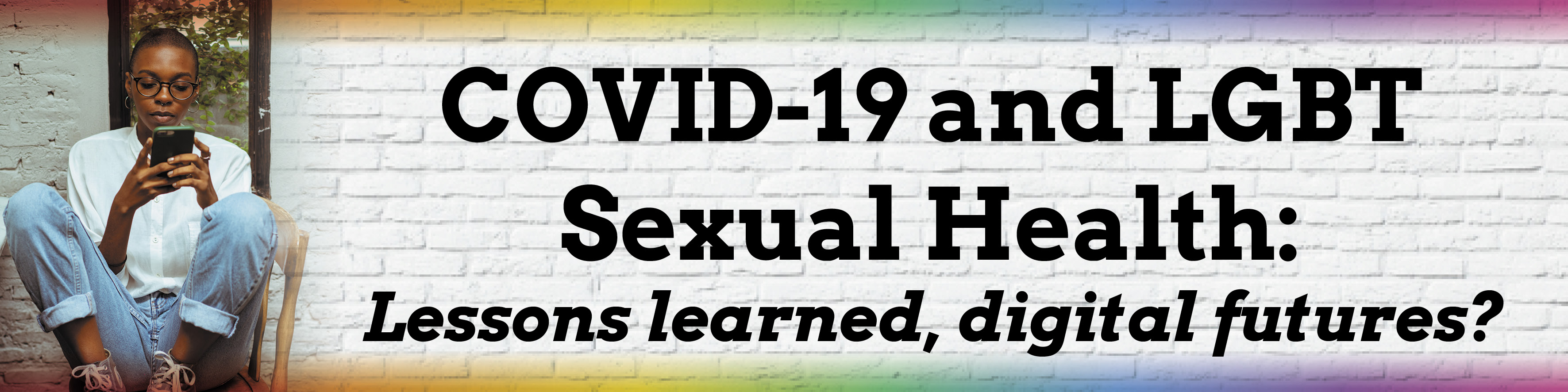 Covid-19 and Sexual Health: Lessons Learned, Digital Futures?
