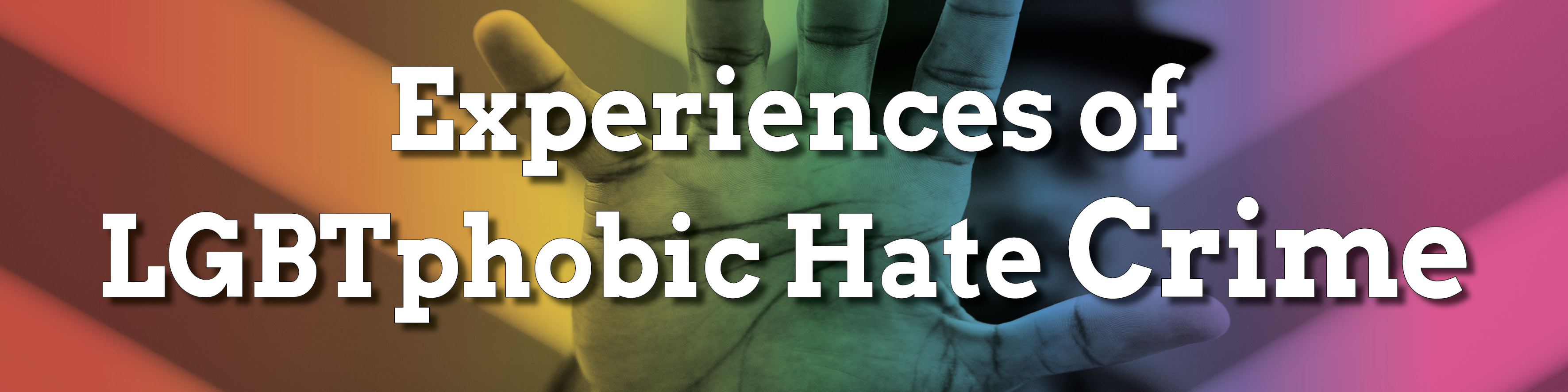 Experiences of LGBTphobic hate crime
