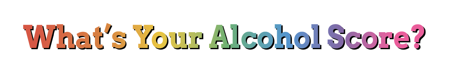 what's your alcohol score?