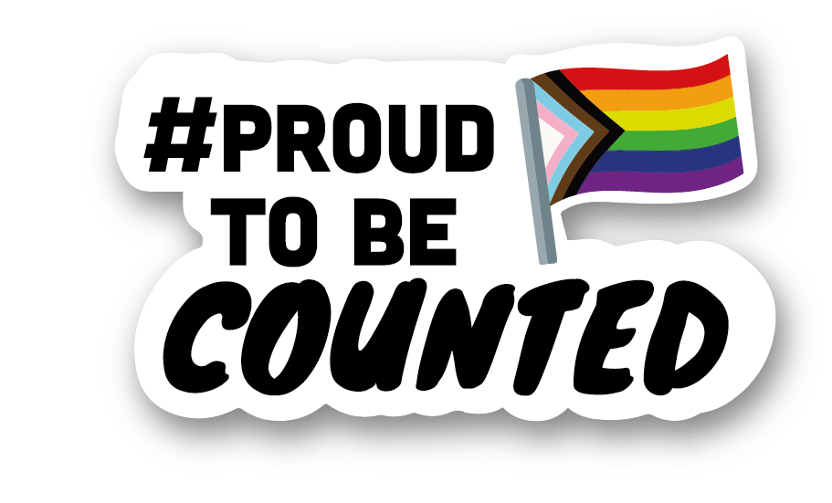 Image is a progressive rainbow flag with the text # Proud To Be Counted on it