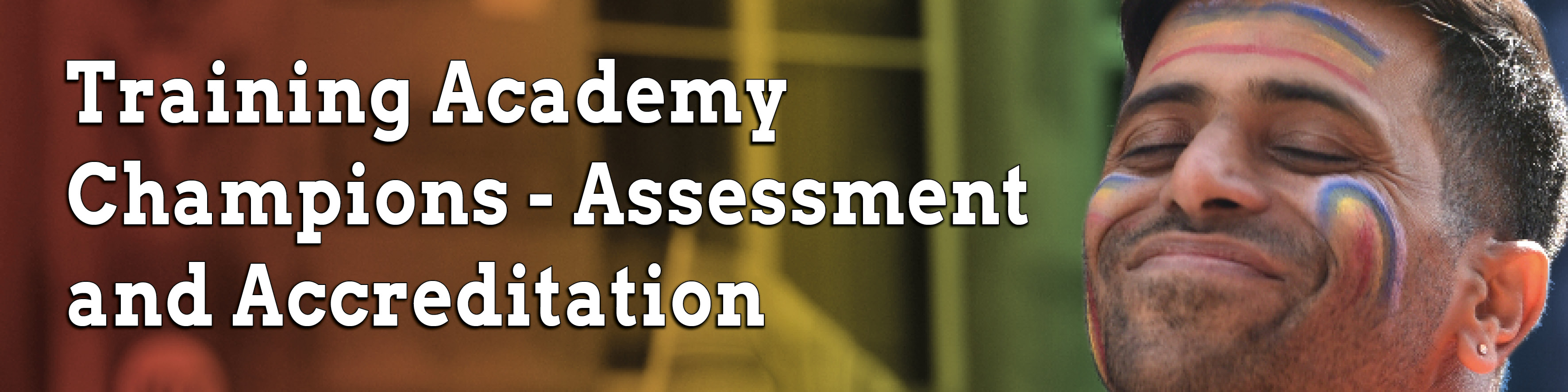 Training Academy Champions - Assessment and Accreditation