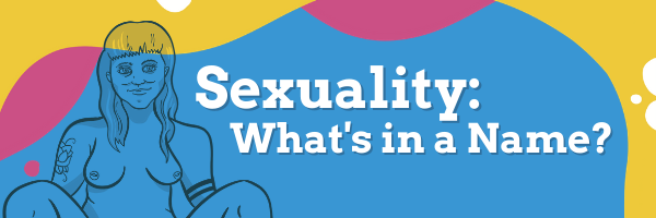 Sexuality: What's in a Name?