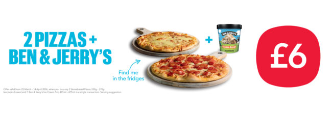 Image fof offer Pizza and Ben & Jerrys for £6.