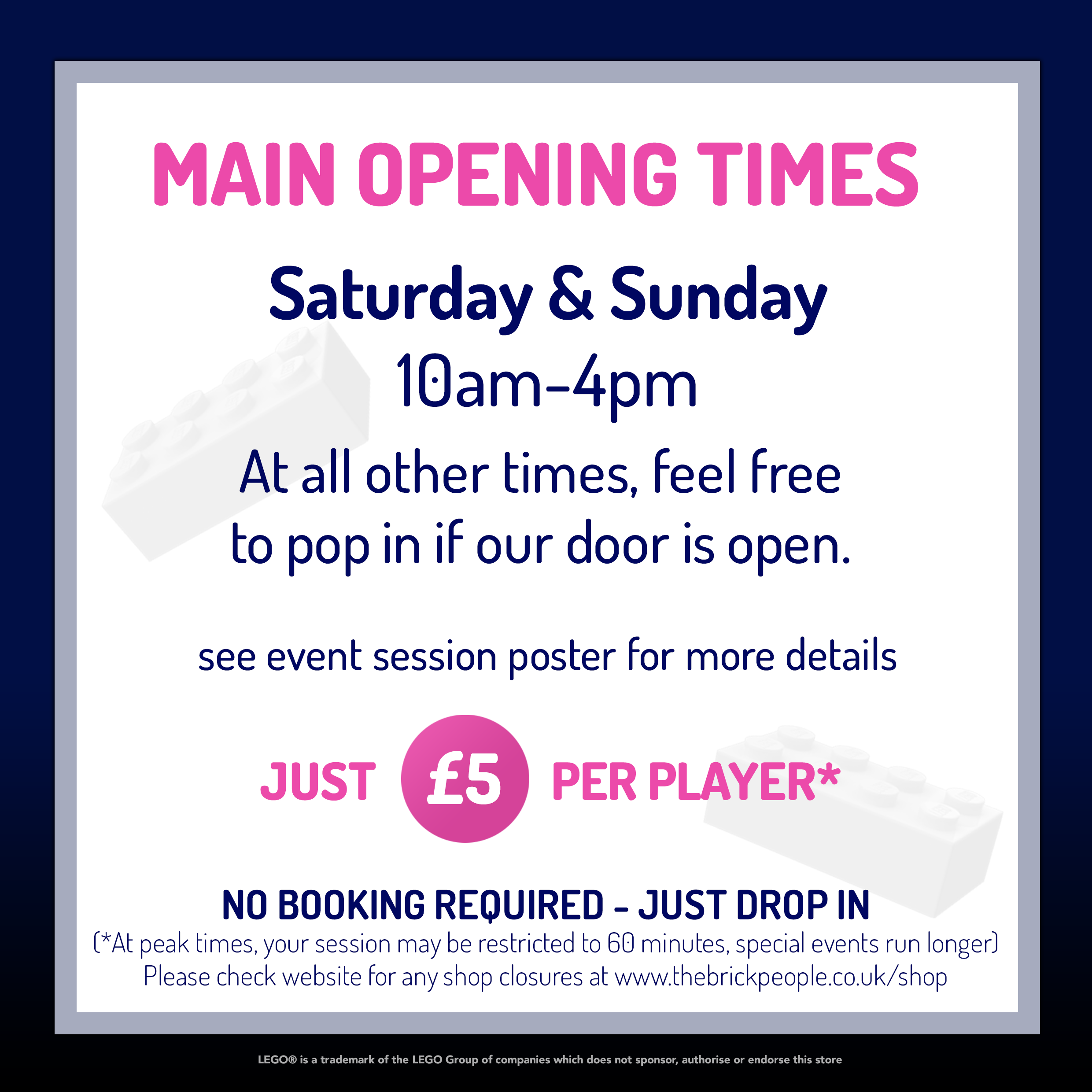Yell background with multi coloured toy bricks, there is a large navy blue brick shape with yellow lettering inside which says the brick people pop-up-shop, opening ours of Monday to Friday is 9 to 5pm, and sundays is 10:30 to 4:30, Toddlers are &pound;3, babies in arms free and all over 4yrs is &pound;5 including adults who need a paid ticket.