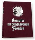 Kämpfer an vergessenen Fronten  *Kämpfer an vergessenen Fronten* Feldzugbriefe, Kriegstagebücher