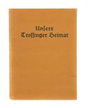 Unsere Trossinger Heimat Erlauschtes und aus Urkunden Gesammeltes, L. Wilhelm, Druck und Verlag